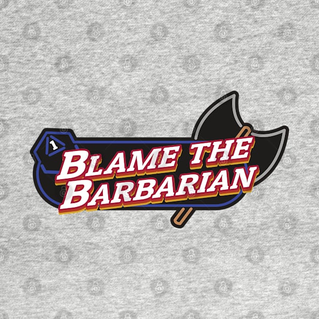 Blame the Barbarian by PaperStingRay